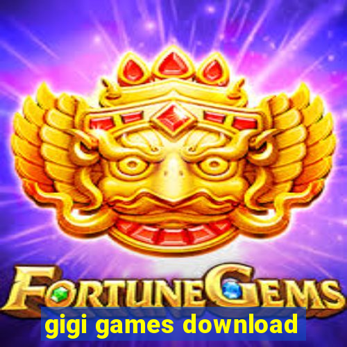 gigi games download